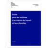 Un guide pour accompagner les victimes d’accidents du travail et leurs familles