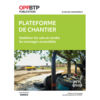 Plateformes de chantier&nbsp;: un guide pour bien les sécuriser